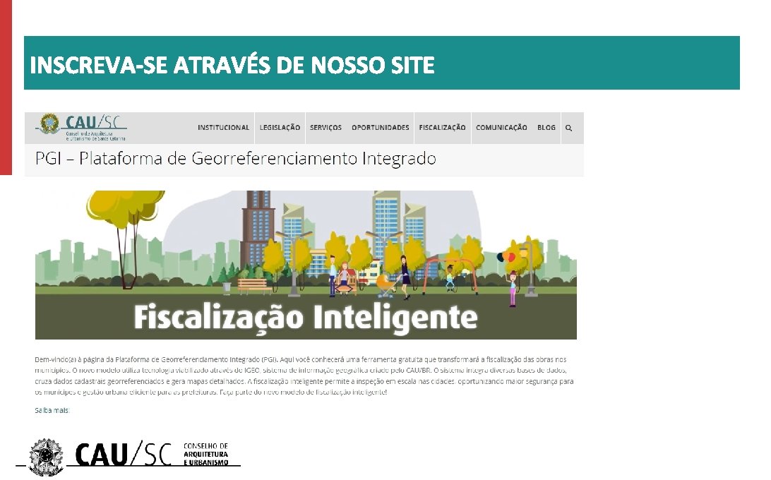 INSCREVA-SE ATRAVÉS DE NOSSO SITE 