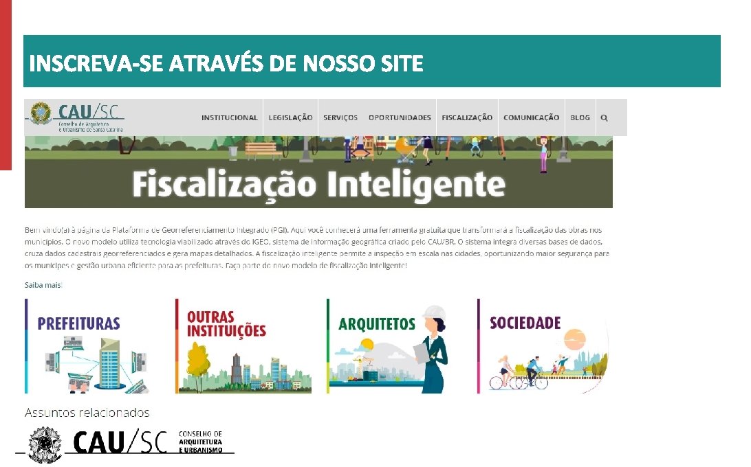 INSCREVA-SE ATRAVÉS DE NOSSO SITE 