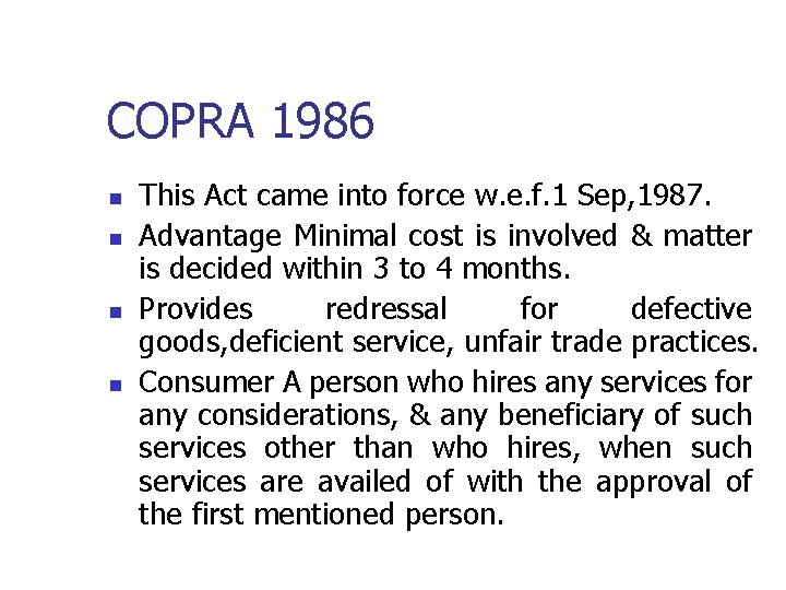 COPRA 1986 n n This Act came into force w. e. f. 1 Sep,