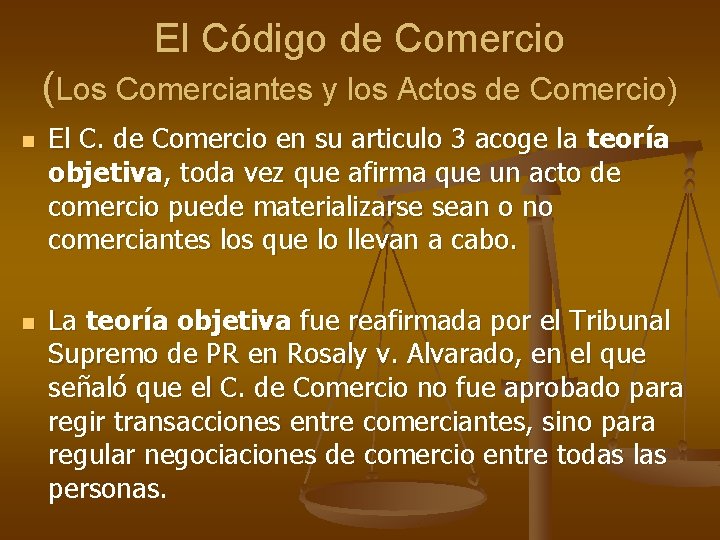 El Código de Comercio (Los Comerciantes y los Actos de Comercio) n n El