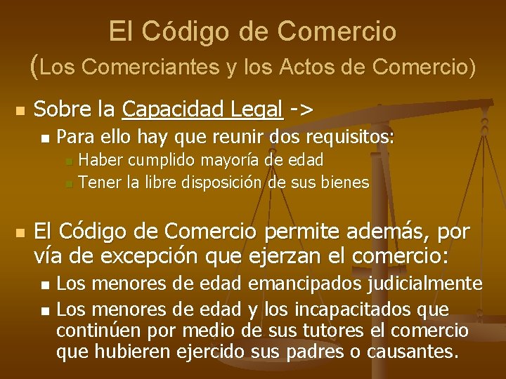 El Código de Comercio (Los Comerciantes y los Actos de Comercio) n Sobre la