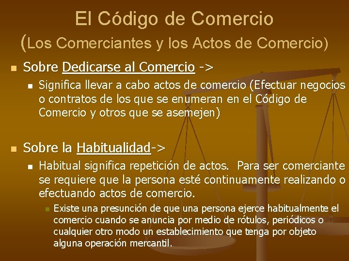 El Código de Comercio (Los Comerciantes y los Actos de Comercio) n Sobre Dedicarse