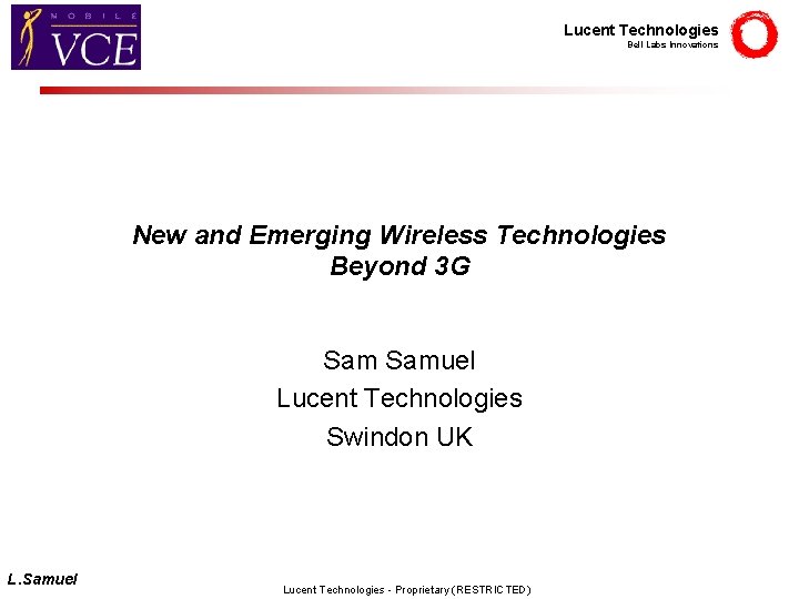 Lucent Technologies Bell Labs Innovations New and Emerging Wireless Technologies Beyond 3 G Samuel