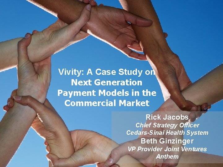 Vivity: A Case Study on Next Generation Payment Models in the Commercial Market Rick Vivity: A Case Study on Next Generation Payment Models in the Commercial Market Rick