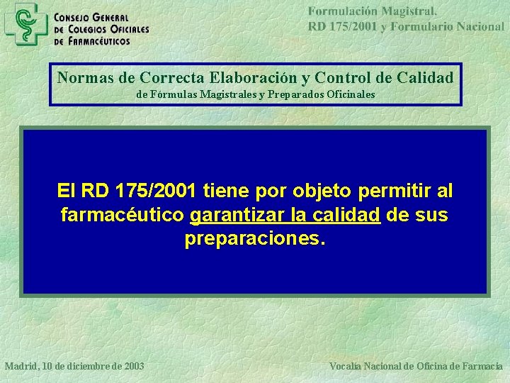 Normas de Correcta Elaboración y Control de Calidad de Fórmulas Magistrales y Preparados Oficinales