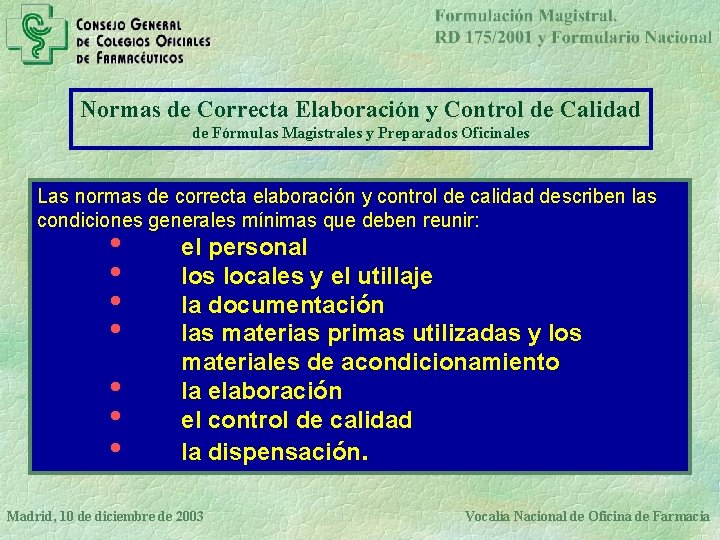 Normas de Correcta Elaboración y Control de Calidad de Fórmulas Magistrales y Preparados Oficinales