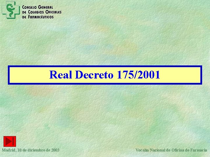 Real Decreto 175/2001 Madrid, 10 de diciembre de 2003 Vocalía Nacional de Oficina de