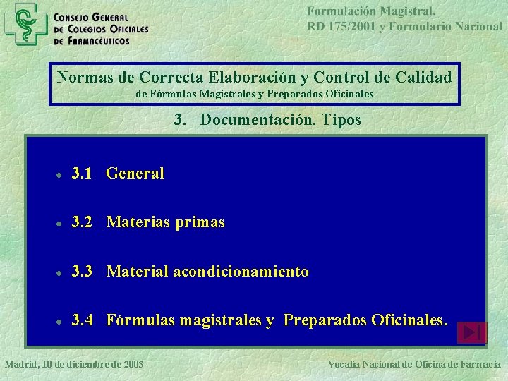 Normas de Correcta Elaboración y Control de Calidad de Fórmulas Magistrales y Preparados Oficinales
