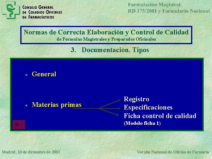 Normas de Correcta Elaboración y Control de Calidad de Fórmulas Magistrales y Preparados Oficinales