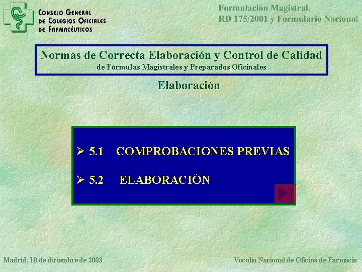 Normas de Correcta Elaboración y Control de Calidad de Fórmulas Magistrales y Preparados Oficinales