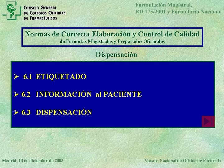 Normas de Correcta Elaboración y Control de Calidad de Fórmulas Magistrales y Preparados Oficinales