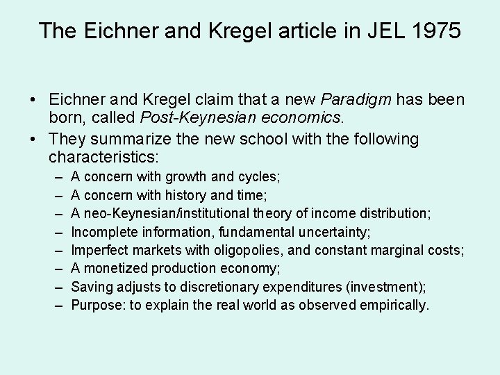 The Eichner and Kregel article in JEL 1975 • Eichner and Kregel claim that