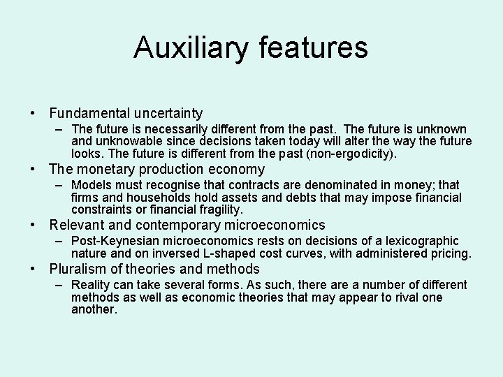 Auxiliary features • Fundamental uncertainty – The future is necessarily different from the past.