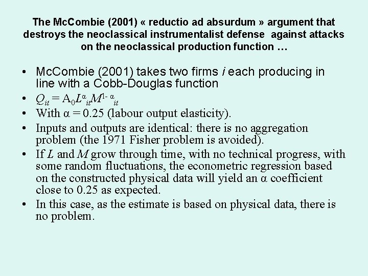 The Mc. Combie (2001) « reductio ad absurdum » argument that destroys the neoclassical