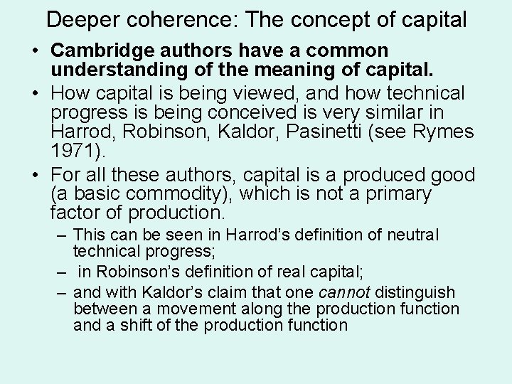Deeper coherence: The concept of capital • Cambridge authors have a common understanding of