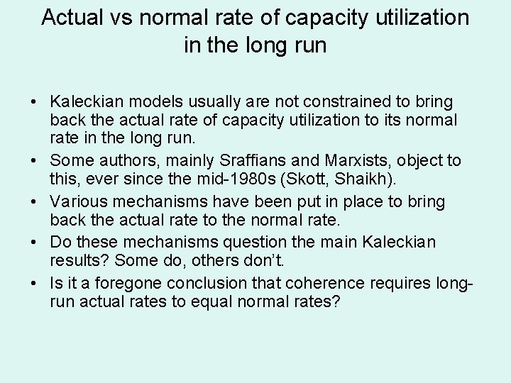 Actual vs normal rate of capacity utilization in the long run • Kaleckian models