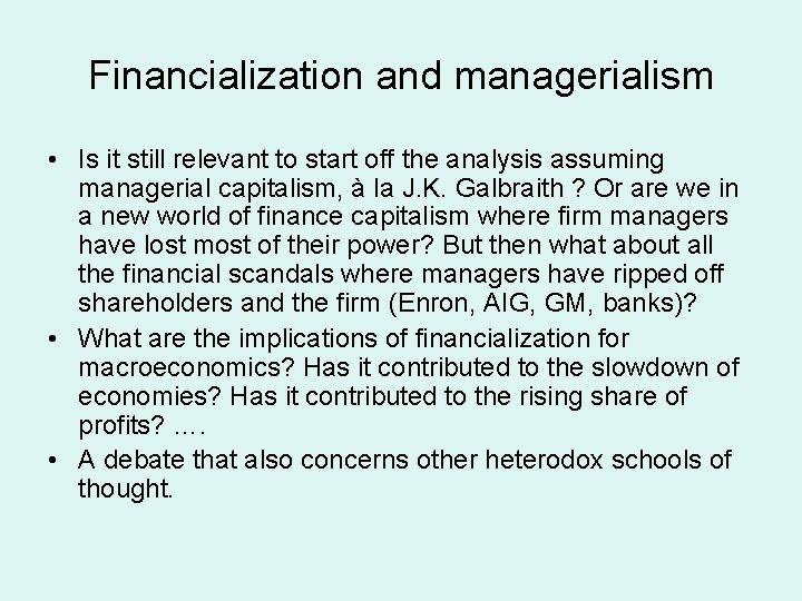 Financialization and managerialism • Is it still relevant to start off the analysis assuming