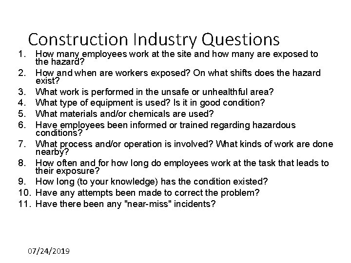 1. Construction Industry Questions How many employees work at the site and how many