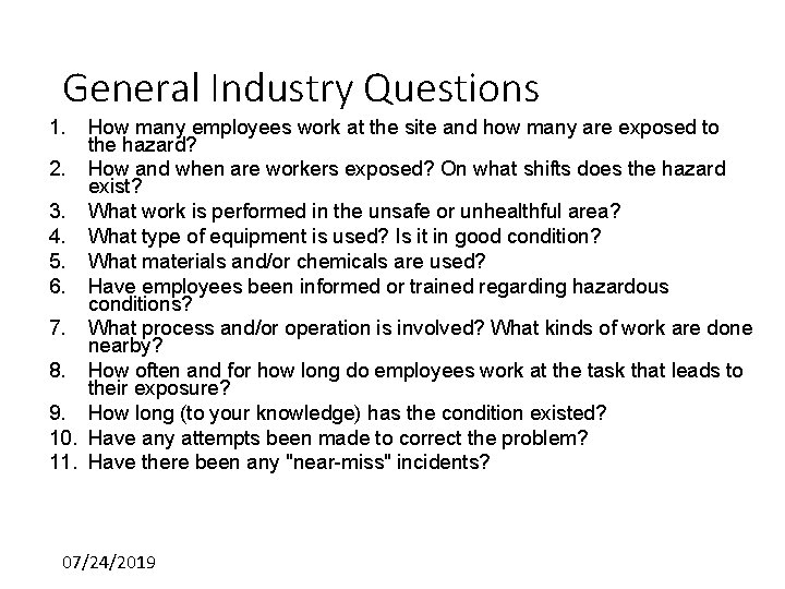 General Industry Questions 1. How many employees work at the site and how many