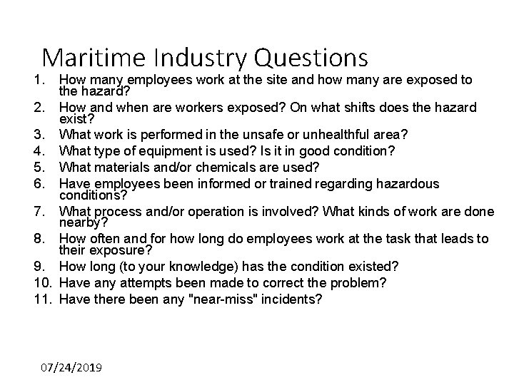 Maritime Industry Questions 1. How many employees work at the site and how many