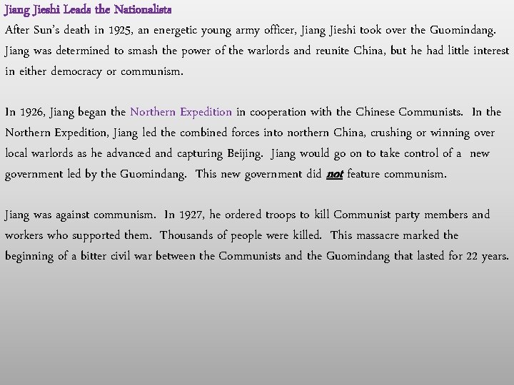 Jiang Jieshi Leads the Nationalists After Sun’s death in 1925, an energetic young army Jiang Jieshi Leads the Nationalists After Sun’s death in 1925, an energetic young army