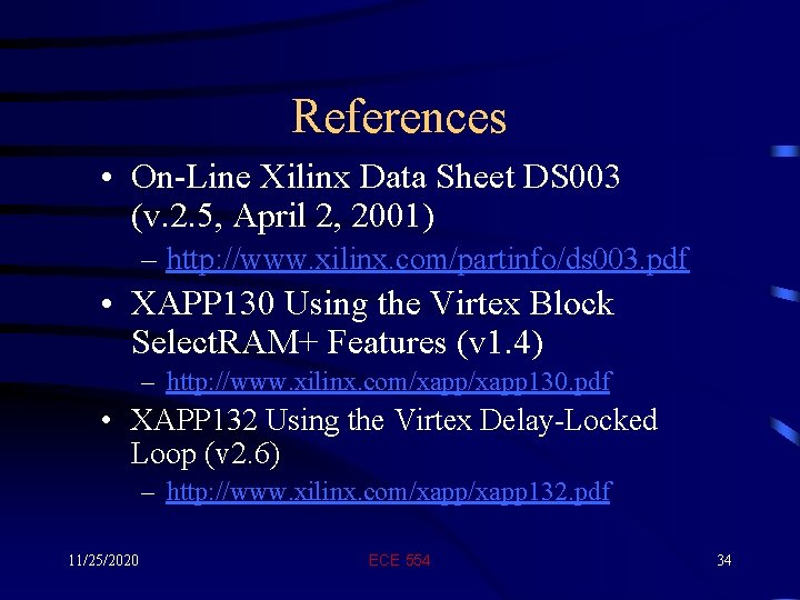 References • On-Line Xilinx Data Sheet DS 003 (v. 2. 5, April 2, 2001)