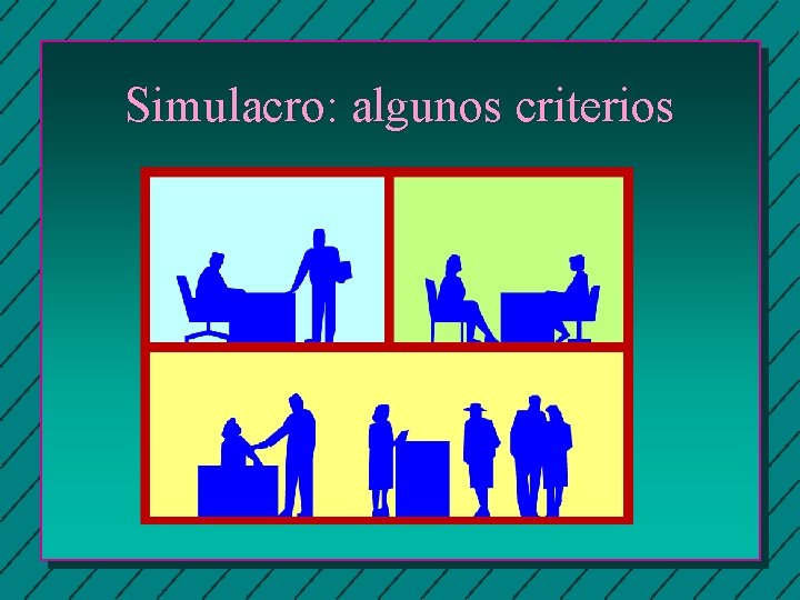 Simulacro: algunos criterios 