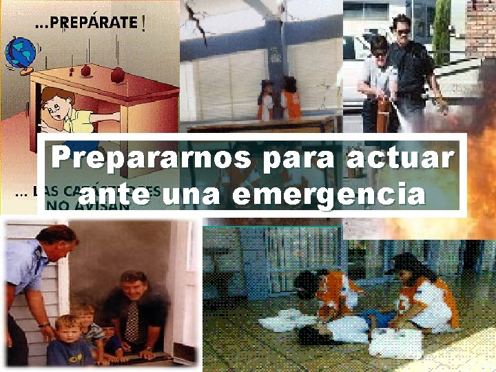 Prepararnos para actuar ante una emergencia 