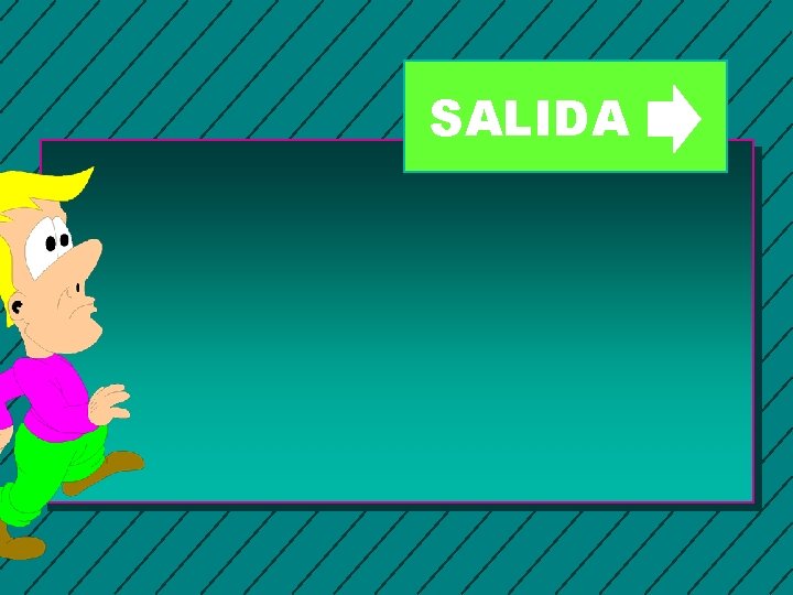 SALIDA 