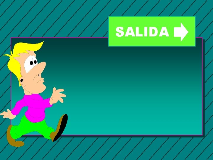 SALIDA 