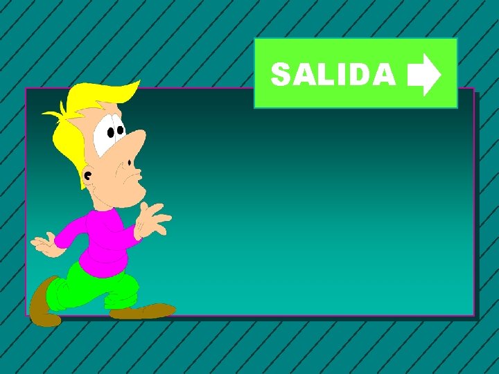 SALIDA 