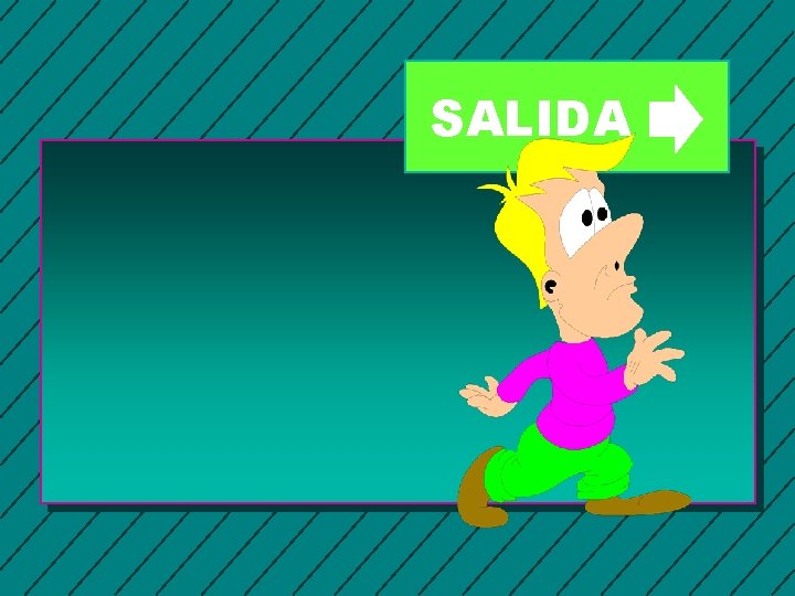 SALIDA 