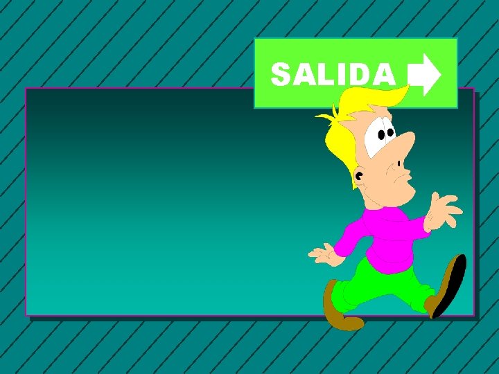 SALIDA 