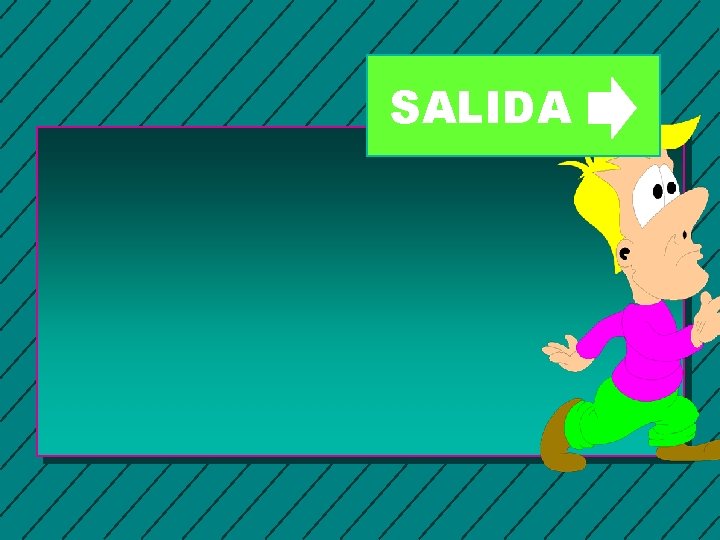 SALIDA 