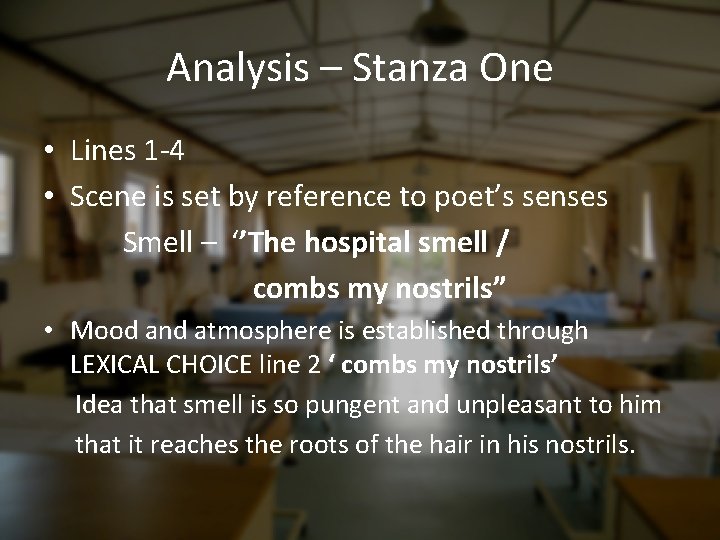 Analysis – Stanza One • Lines 1 -4 • Scene is set by reference