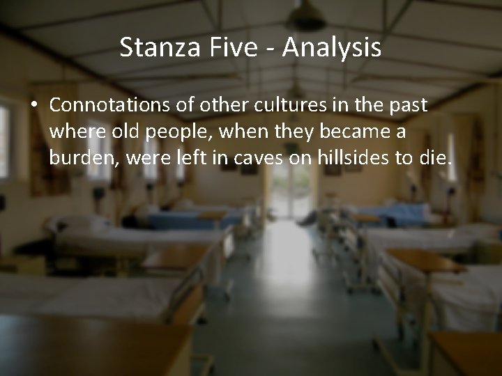 Stanza Five - Analysis • Connotations of other cultures in the past where old