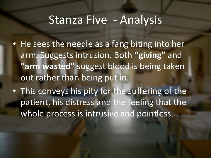 Stanza Five - Analysis • He sees the needle as a fang biting into