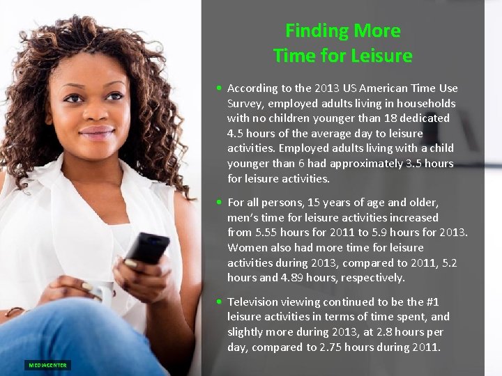 Finding More Time for Leisure • According to the 2013 US American Time Use Finding More Time for Leisure • According to the 2013 US American Time Use