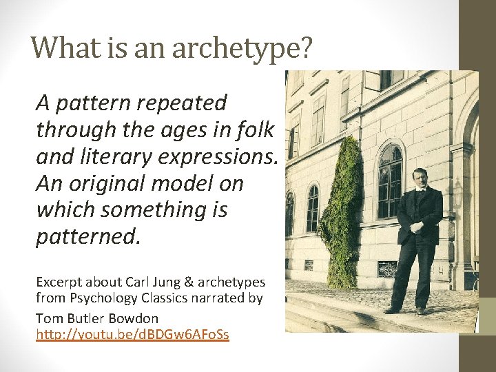 What is an archetype? A pattern repeated through the ages in folk and literary What is an archetype? A pattern repeated through the ages in folk and literary