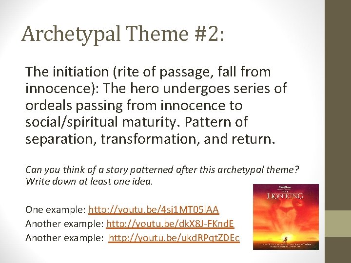 Archetypal Theme #2: The initiation (rite of passage, fall from innocence): The hero undergoes Archetypal Theme #2: The initiation (rite of passage, fall from innocence): The hero undergoes