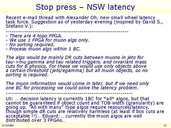Stop press – NSW latency Recent e-mail thread with Alexander Oh, new small wheel