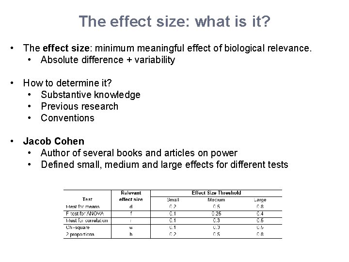 The effect size: what is it? • The effect size: minimum meaningful effect of
