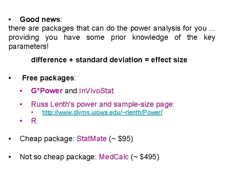  • Good news: there are packages that can do the power analysis for