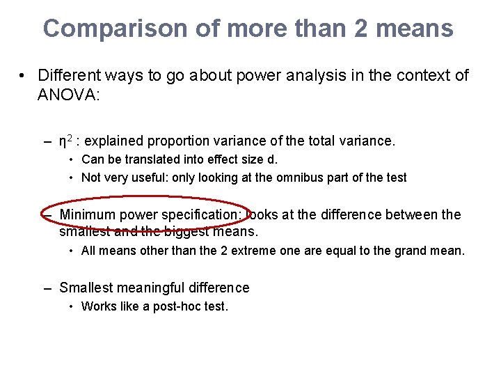 Comparison of more than 2 means • Different ways to go about power analysis