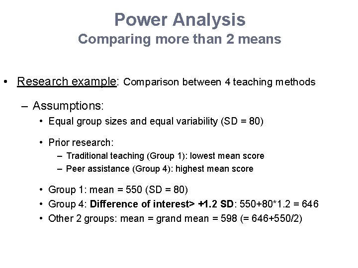 Power Analysis Comparing more than 2 means • Research example: Comparison between 4 teaching