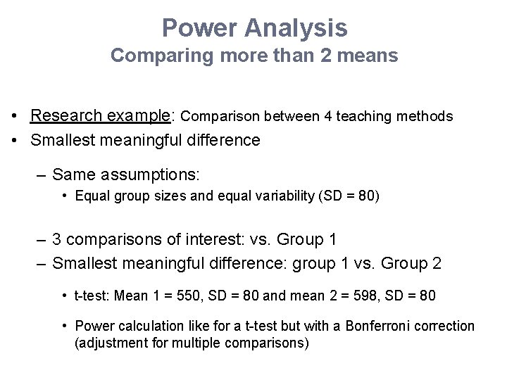 Power Analysis Comparing more than 2 means • Research example: Comparison between 4 teaching