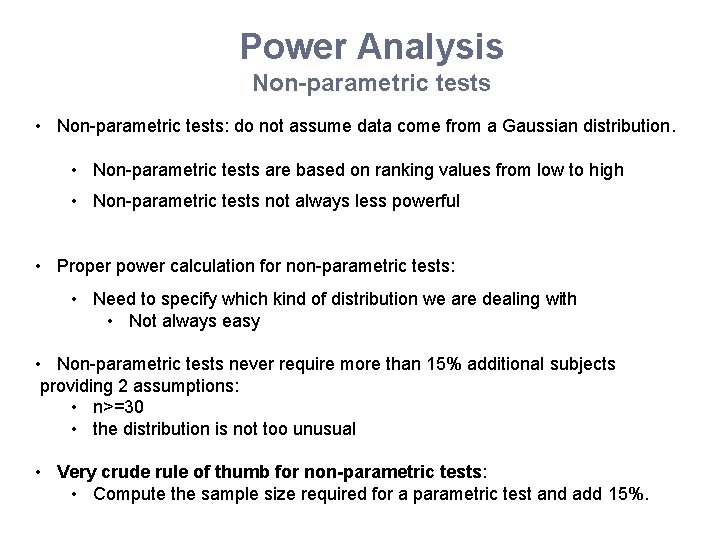Power Analysis Non-parametric tests • Non-parametric tests: do not assume data come from a