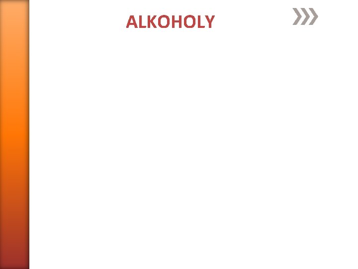 ALKOHOLY 