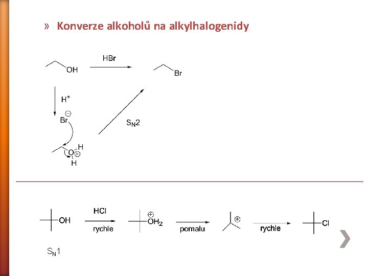» Konverze alkoholů na alkylhalogenidy S N 1 