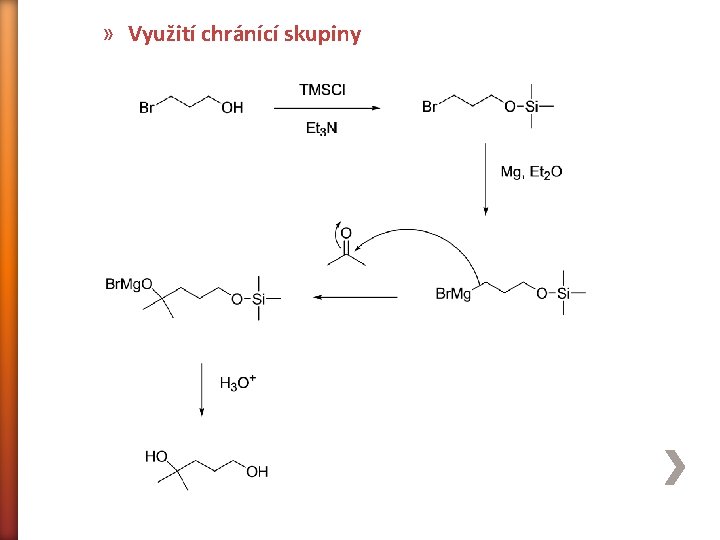 » Využití chránící skupiny 